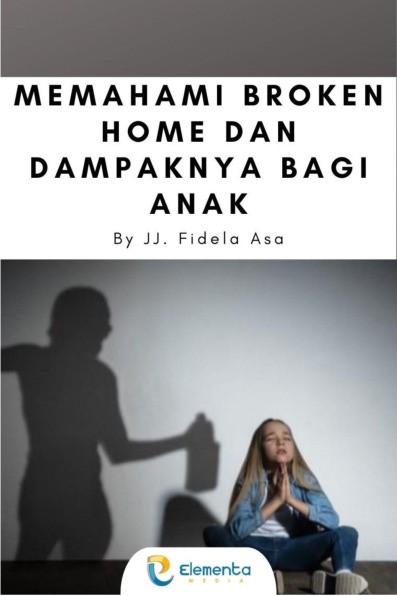 Memahami Broken Home dan Dampaknya Bagi Anak